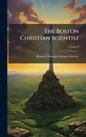 The Boston Christian Scientist 0469628596 Book Cover
