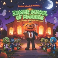 Zombie School of Manners: Halloween Story for Kids 6-10 B0FV84QK55 Book Cover