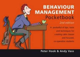 The Behaviour Management Pocketbook (Teachers' Pocketbooks) 1906610436 Book Cover