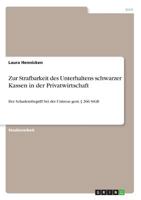 Zur Strafbarkeit Des Unterhaltens Schwarzer Kassen in Der Privatwirtschaft 3668294410 Book Cover