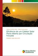 Eficiência de um Coletor Solar Plano Aberto por Circulação Forçada: Coletor solar de vinil 620203467X Book Cover