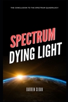 Dying Light (Spectrum) 1650649703 Book Cover