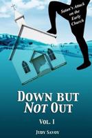 Down but Not Out: Satan's Attack on the Early church 1530088771 Book Cover