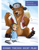 RUSSIAN THROUGH SHORT FILMS B08HSTLPDW Book Cover