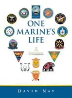 One Marine's Life 1663229597 Book Cover