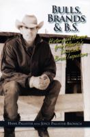 Bulls, Brands & B.S.: Historical & Humorous Stories from Alberta's Brand Inspectors 0981003427 Book Cover