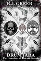 The Guardians of Thomas Roberts: The Guardians of Thomas Roberts (Drumtara) 1399970194 Book Cover