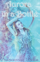 Aurora In a Bottle B09VWRWZKM Book Cover