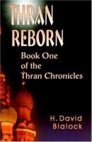 Thran Reborn: Book One of the Thran Chronicles 1591133610 Book Cover