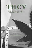 Thcv: The Anti-Munchies Appetite Killer 1793948488 Book Cover