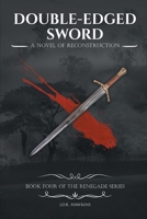 Double-Edged Sword: A Novel of Reconstruction 1685363164 Book Cover