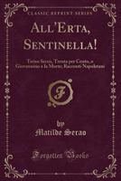 All'erta, Sentinella! 1481806750 Book Cover
