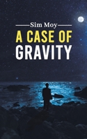 A Case of Gravity 1398467081 Book Cover