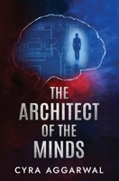 The Architect of the Minds B0GX7RXGDK Book Cover