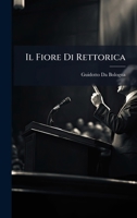 Il Fiore Di Rettorica (Italian Edition) 1023758709 Book Cover