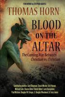 Blood on the Altar: The Coming War Between Christian vs. Christian 0985604573 Book Cover