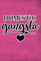 Domestic Gangsta: Pink Punk Print Sassy Mom Journal / Snarky Notebook 1677212047 Book Cover