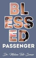Blessed Passenger 0692095853 Book Cover