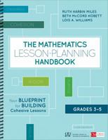 The Mathematics Lesson-Planning Handbook, Grades 3-5: Your Blueprint for Building Cohesive Lessons 1506387861 Book Cover