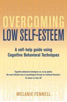 Overcoming Low Self-Esteem: Self-help Guide Using Cognitive Behavioural Techniques 081472714X Book Cover