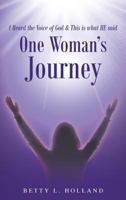 I Heard the Voice of God & This is what HE said: One Woman's Journey 1641403462 Book Cover