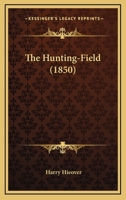 The Hunting-Field 1276538073 Book Cover