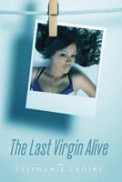 The Last Virgin Alive 1495914887 Book Cover