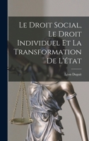 Le Droit Social, Le Droit Individuel Et La Transformation De L'état 1015675719 Book Cover