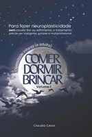 Obesidade Infantil: comer dormir brincar: A história da criança que, para emagrecer, queria parar de comer 8592204119 Book Cover