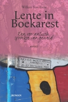 Lente in Boekarest: een romantisch sprookje van geweld 9464629967 Book Cover