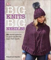 Big Knits, Big Needles 1465453989 Book Cover