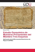 Estudio Geoquímico de Muestras Provenientes del Miembro Tres Esquinas 6202106565 Book Cover