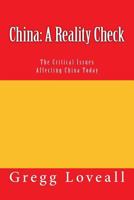 China: A Reality Check: The Critical Issues Affecting China Today (The Reality Series Book 1) 1533576041 Book Cover