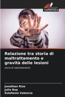 Relazione tra storia di maltrattamento e gravità delle lesioni (Italian Edition) 6207007522 Book Cover