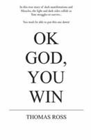 Ok, God You Win 1591097312 Book Cover