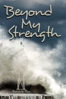 Beyond My Strength 194044926X Book Cover