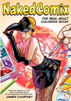 Nakedcomix: The Real Adult Coloring Book 0985899956 Book Cover