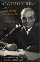 Owen D. Young and American enterprise: A biography 0879233605 Book Cover