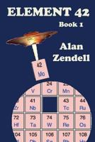 Element 42: Book 1 1523321636 Book Cover