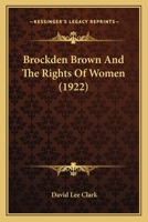 Brockden Brown and the rights of women 0526642378 Book Cover