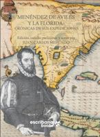 Menendez De Aviles y La Florida: cronicas de sus expediciones (Spanish Edition) 1952336317 Book Cover