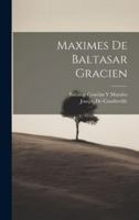 Maximes De Baltasar Gracien 1021886017 Book Cover