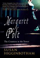 Margaret Pole: The Countess in the Tower 1445677156 Book Cover