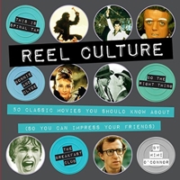 Reel Culture: 50 Movies You Should Know About 0981973310 Book Cover