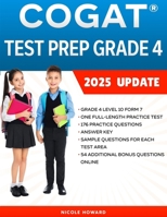COGAT® TEST PREP GRADE 4: Grade 4, Level 10, Form 7, One Full Length Practice Test, 176 Practice Questions, Answer Key, Sample Questions for Each Test Area, 54 Additional Questions Online. B08LNBVFDT Book Cover
