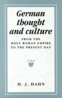 German Thought and Culture: From the Holy Roman Empire to the Present Day 0719041929 Book Cover