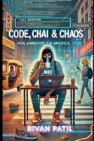 Code, Chai & Chaos (Chaos Coders Trilogy) B0F2GGYQYL Book Cover