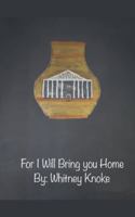For I Will Bring you Home (If Ever You Are Lost: Trilogy) B0G568KRJQ Book Cover