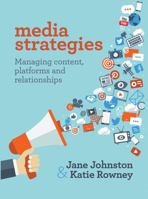 Media Strategies: Managing Content, Platforms and Relationships 036771874X Book Cover