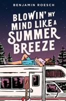 Blowin' My Mind Like a Summer Breeze 177766683X Book Cover